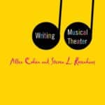 Book Review: Writing Musical Theatre by Allen Cohen and Steven Rosenhaus