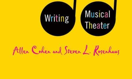 Book Review: Writing Musical Theatre by Allen Cohen and Steven Rosenhaus