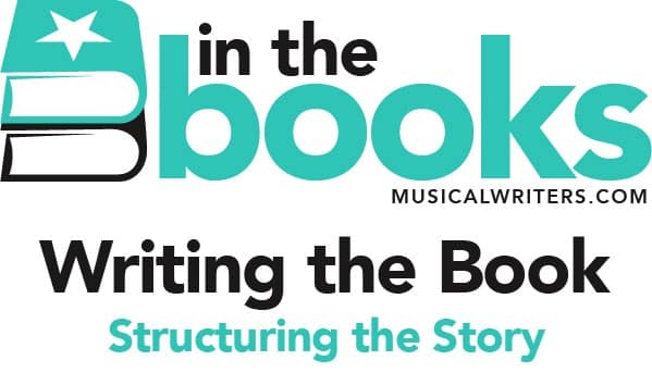 In the Books: Writing the Musical Book