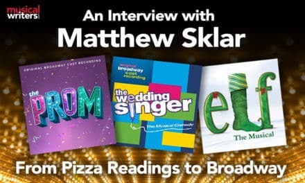 Matthew Sklar: From Pizza Readings to Broadway