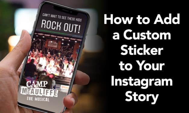 Instagram Stories: Add a Custom Sticker to Market Your Musical