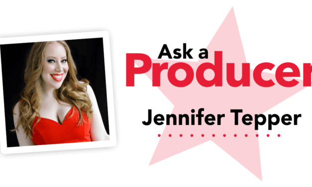 Ask a Producer: Jennifer Tepper
