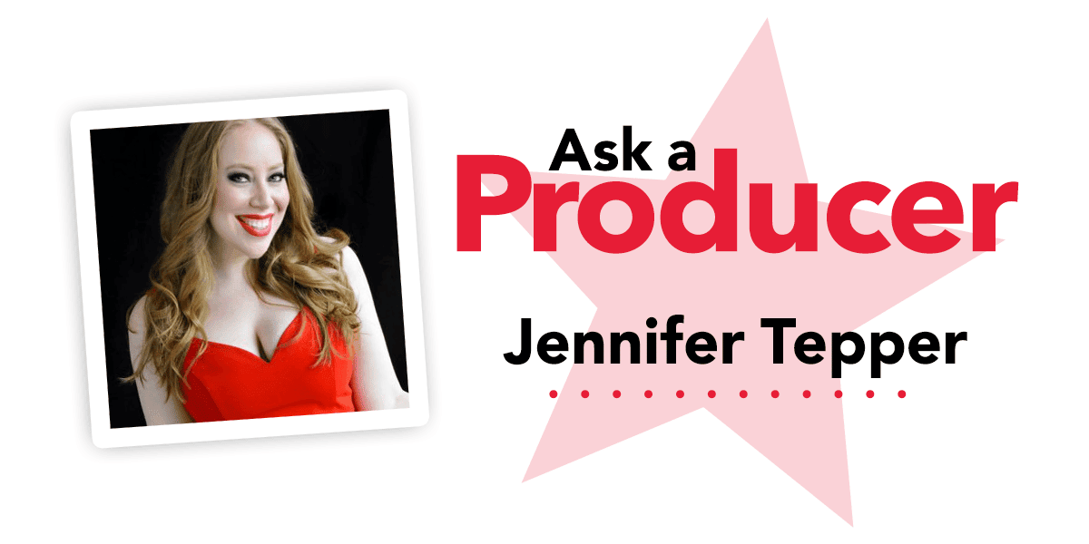 Ask a Producer: Jennifer Tepper