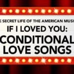 “If I Loved You” – Conditional Love Songs