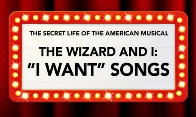 The Wizard and I – The “I Want” Song