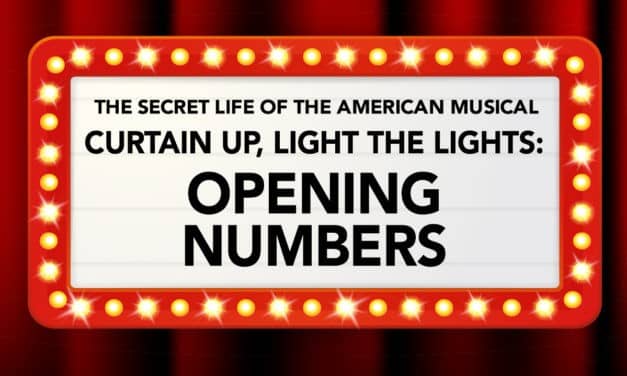 Curtain Up, Light the Lights – Writing Opening Numbers