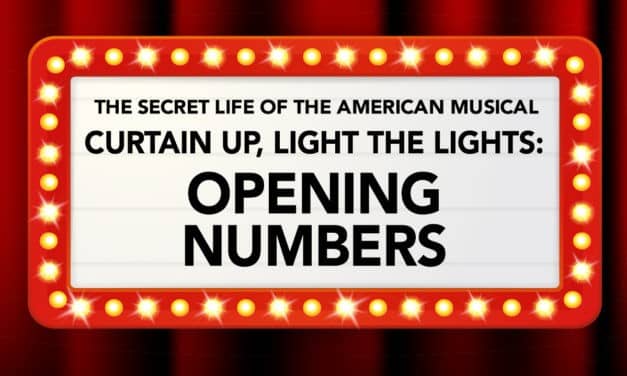 Curtain Up, Light the Lights – Writing Opening Numbers