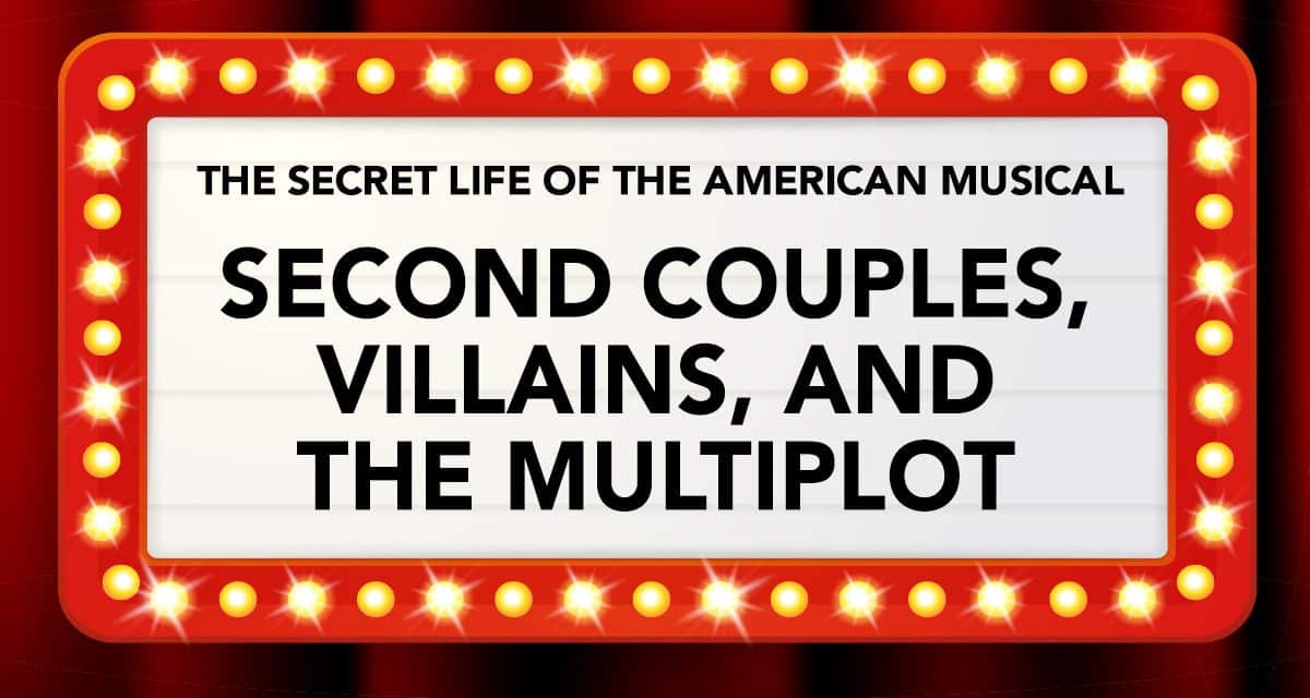 Bushwhacking: Second Couples, Villains & the Multiplot