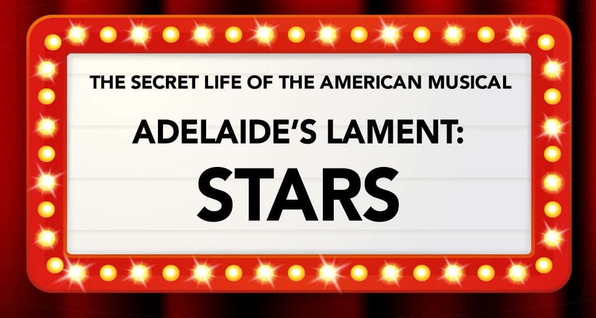 Adelaide’s Lament: Broadway Stars