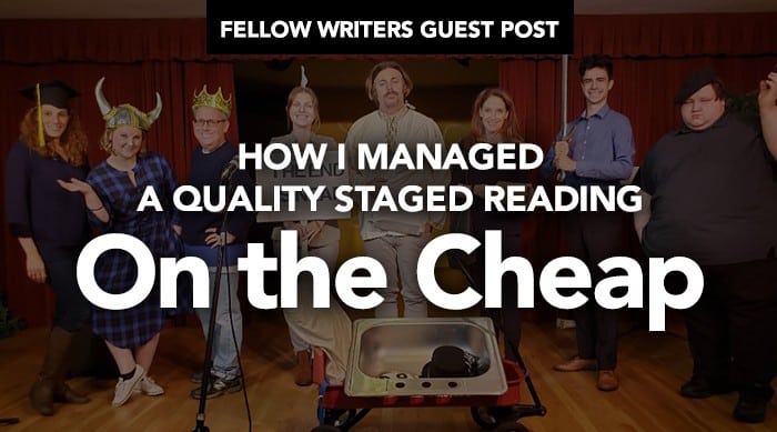 How I Self Produced a Quality Staged Reading on the Cheap