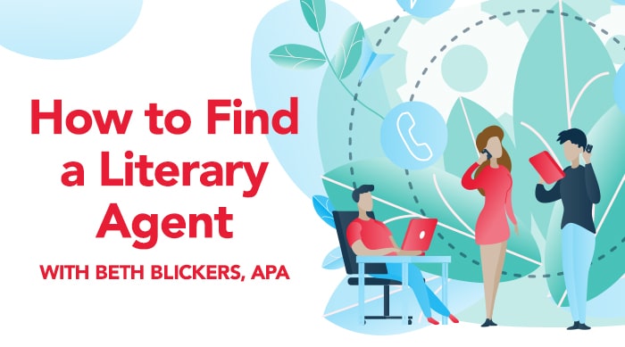 Beth Blickers on How to Find a Literary Agent