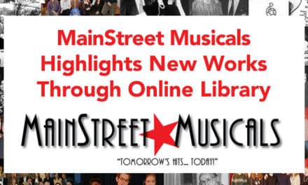 MainStreet Musicals Highlights New Works Through Online Library