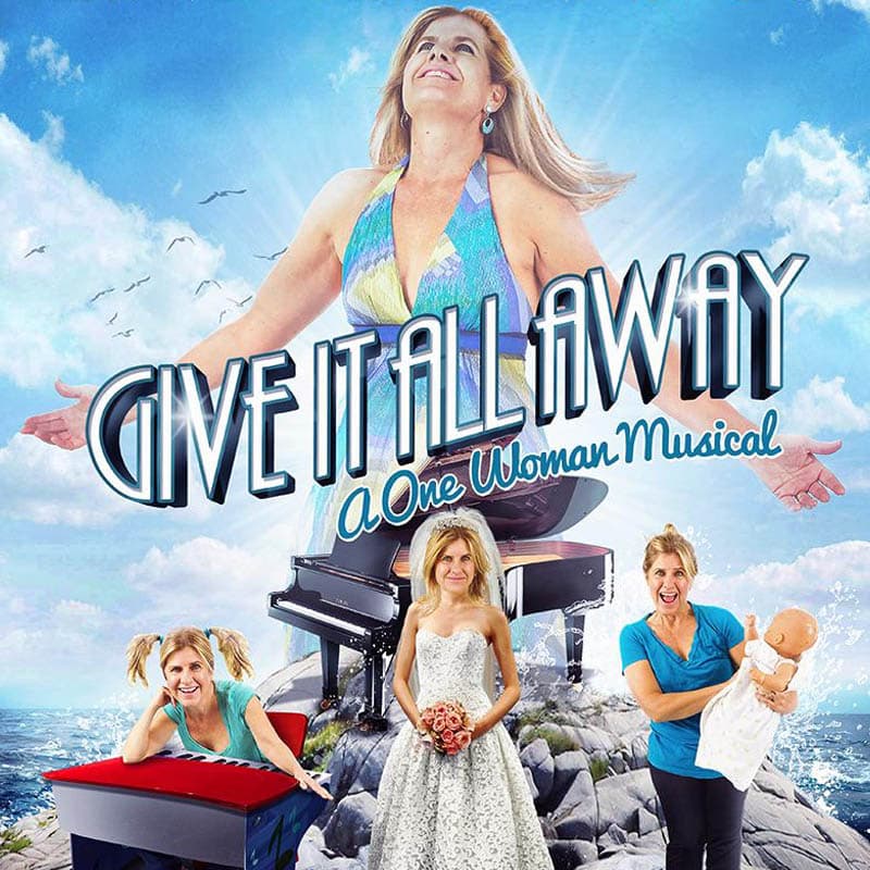 Give It All Away - A One Woman Musical