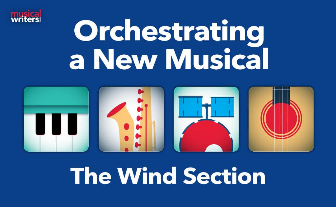 Orchestrating a New Musical: The Wind Section