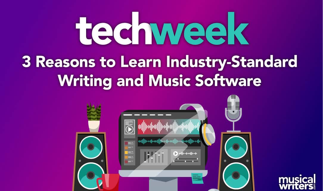 3 Reasons to Learn Industry-Standard Writing and Music Software