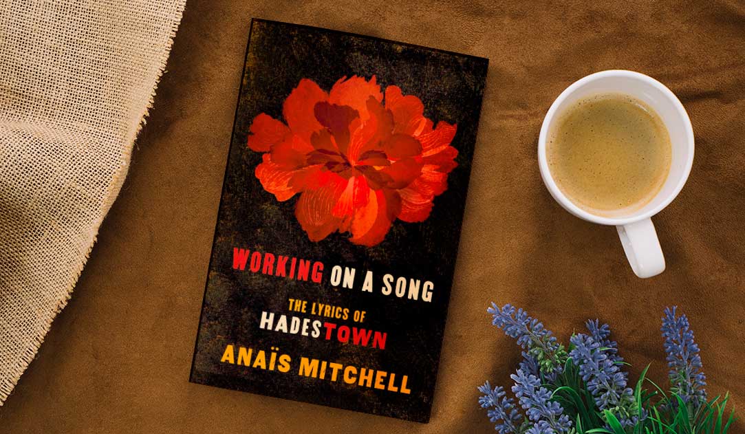 Book Review: Working on a Song: The Lyrics of HADESTOWN