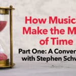 How Musicals Make the Most of Time – A Conversation with Stephen Schwartz