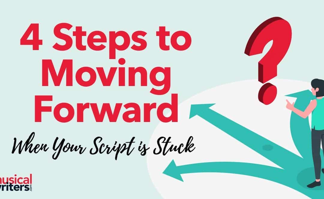 4 Steps to Moving Forward When Your Script is Stuck