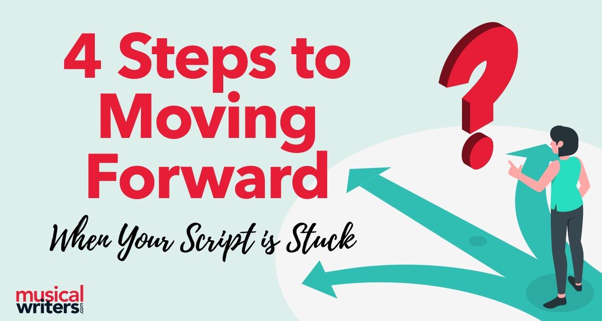 4 Steps to Moving Forward When Your Script is Stuck