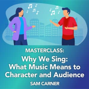 Why We Sing - songs in musicals