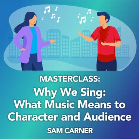 Why We Sing - songs in musicals