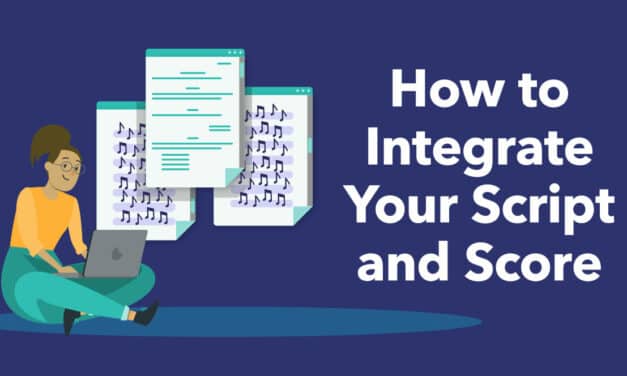 How to Integrate Your Script and Score