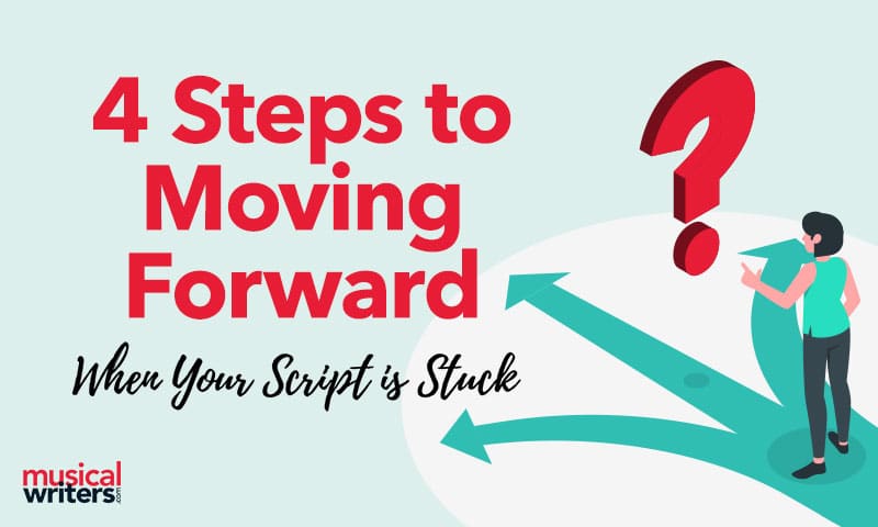 4 Steps to Moving Forward When Your Script is Stuck