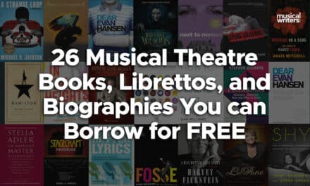 26 Musical Theatre Books, Librettos, and Biographies You can Borrow for FREE (save $468)