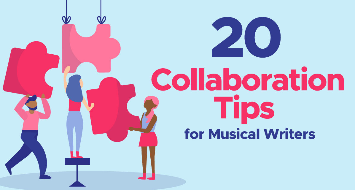 20 Collaboration Tips for Musical Writers