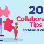 20 Collaboration Tips for Musical Writers