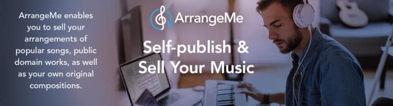 The ArrangeMe program allows musical writers to self-publish and sell sheet music online. Legal arrangements of copyrighted songs too!