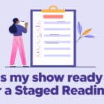 Is my show ready for a Staged Reading?