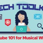 YouTube 101 for Musical Writers