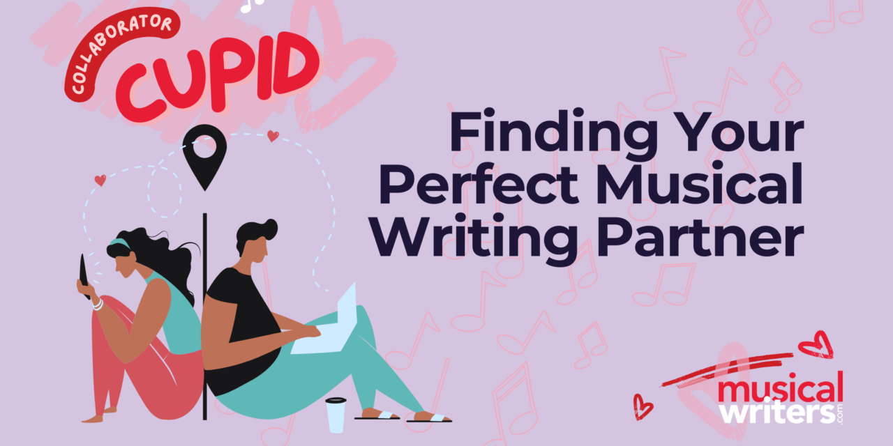 Collaborator Cupid: Finding Your Perfect Musical Writing Partner