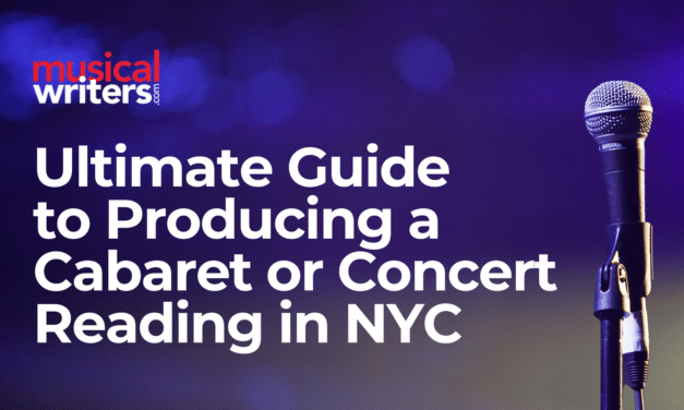 The Ultimate Guide to Producing a Cabaret or Concert Reading in NYC