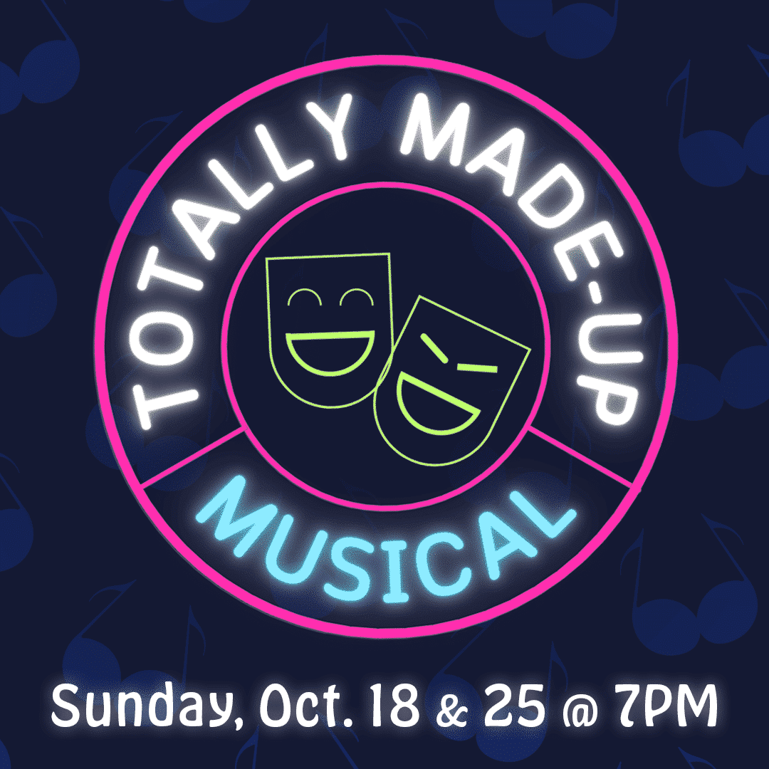 Totally Made-Up Musical - Sunday, Oct 18 & 25 - 7:00pm Dallas @ T3